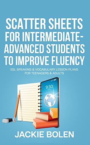 Scatter Sheets for Intermediate-Advanced Students to Improve Fluency: ESL Speaking & Vocabulary...